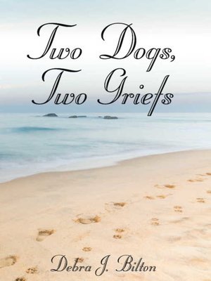 cover image of Two Dogs, Two Griefs